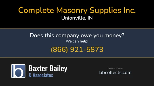 Complete Masonry Supplies Inc. PO Box 103 Unionville, IN 1 (812) 330-1040