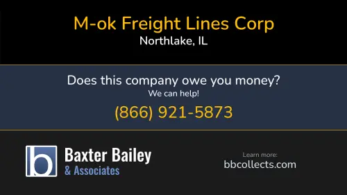 M-ok Freight Lines Corp 242 N Railroad Ave Northlake, IL DOT:2423669 MC:827078 1 (708) 731-3110 1 (847) 774-0523