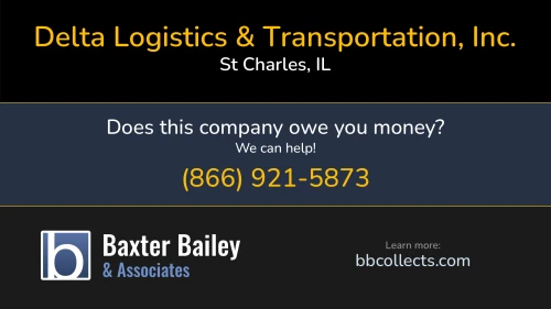 Delta Logistics & Transportation, Inc. Delta Logistics & Transportation 37W980 Mallard Lake Rd St Charles, IL DOT:2499590 MC:863996 1 (630) 204-1773 1 (630) 513-1272 1 (630) 549-7225 1 (630) 600-5258 1 (847) 347-0602