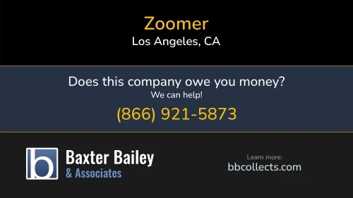 Zoomer www.gozoomer.com 8319 Lankershim Blvd Los Angeles, CA 1 (213) 219-7468 1 (800) 683-1261 1 (866) 971-3925
