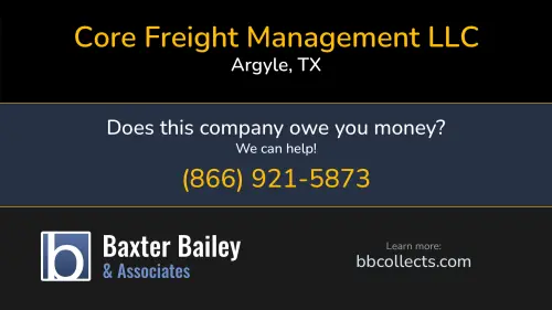 Core Freight Management LLC www.coretransport.com 306 US-377 Argyle, TX DOT:2573506 MC:897352 1 (940) 297-5799 1 (940) 464-7788