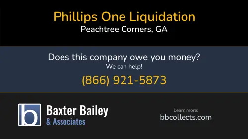 Phillips One Liquidation 6400 Atlantic Blvd Ste 115 Peachtree Corners, GA 1 (770) 375-5335