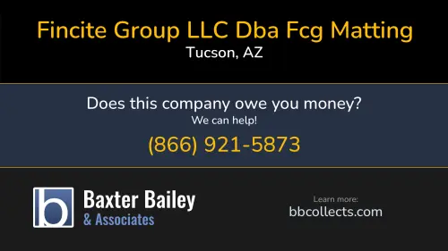 Fincite Group LLC Dba Fcg Matting 11900 N La Canada Dr Tucson, AZ 1 (520) 245-8666 1 (833) 324-6287
