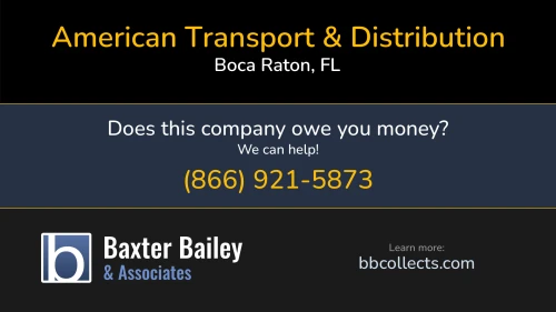 American Transport & Distribution 2385 NW Executive Center Dr Boca Raton, FL DOT:2641304 MC:918353 1 (718) 812-4916