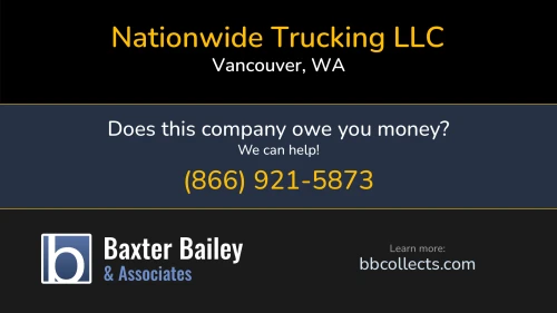 Nationwide Trucking LLC 9330 NE Vancouver Mall Dr Vancouver, WA DOT:2642053 MC:920871 1 (306) 838-3362 1 (360) 787-9007