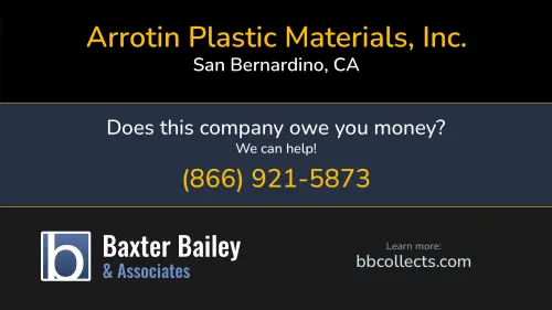 Arrotin Plastic Materials, Inc. 1390 S Tippecanoe Ave San Bernardino, CA DOT:2651332 1 (909) 799-1387