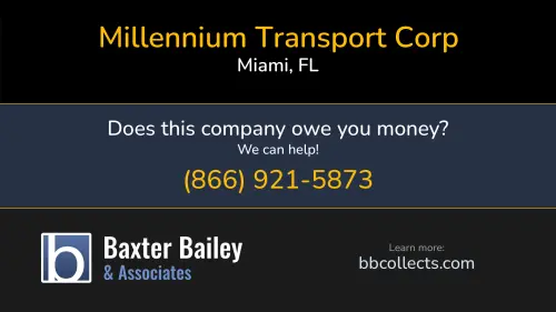 Millennium Transport Corp 3811 SW 104 CT Miami, FL MC:380400 1 (305) 525-7521 1 (786) 476-5250