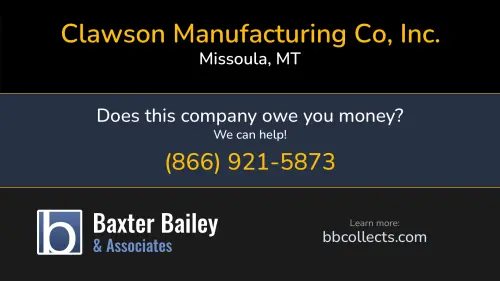 Clawson Manufacturing Co, Inc. www.clawsonwindows.com PO Box 17557 Missoula, MT 1 (406) 549-7884 1 (866) 543-9324