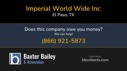 Imperial World Wide Inc 1123 Eagle Ridge Dr El Paso, TX DOT:2814206 MC:935020 1 (915) 996-9872