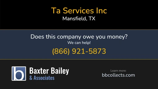 Updated Profile for TA Services Inc DOT: 281902  MC: 183070.  FF: 36022.  Located in Mansfield, TX 76063 US. 1 (800) 626-21851 (205) 788-4000