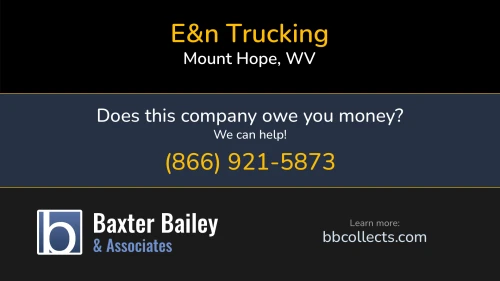 E&n Trucking E & N Trucking 322 Mound St Mount Hope, WV DOT:2893635 MC:972252 1 (304) 663-7391 1 (304) 779-3006