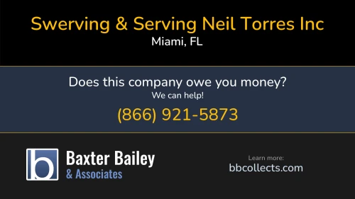 Swerving & Serving Neil Torres Inc 1234 SW 5th St Miami, FL DOT:2943597 MC:995959 1 (718) 510-2651