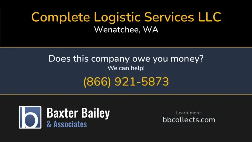 Complete Logistic Services LLC 385 E Penny Rd Wenatchee, WA DOT:2972245 FF:11676 1 (509) 663-8668