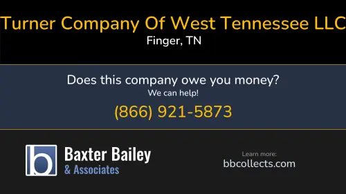 Turner Company Of West Tennessee LLC 260 Larry Isbell Dr Finger, TN DOT:2989580 MC:18342 MC:18342 1 (731) 394-6564 1 (731) 577-0013