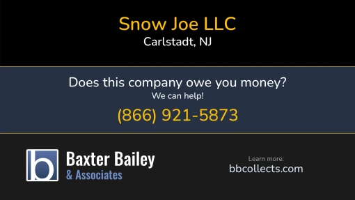 Updated Profile for Snow Joe LLC DOT:     Located in Carlstadt, NJ 07072 US. 1 (732) 832-25981 (866) 766-95631 (704) 245-83571 (980) 227-22331 (201) 728-68411 (564) 200-3444