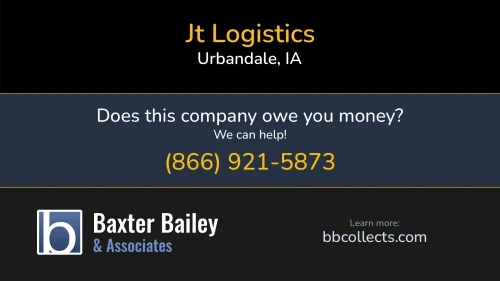 Jt Logistics Jt Logistics PO Box 3926 Urbandale, IA DOT:3107310 MC:80821 1 (515) 323-7101