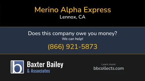 Merino Alpha Express 10723 Grevillea Ave Lennox, CA 1 (310) 674-1116 1 (310) 703-2672