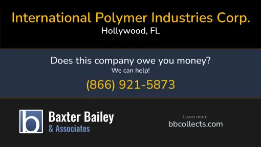 Updated Profile & Contacts for International Polymer Industries Corp.. DOT:     Located in Hollywood, FL 33019 US. 