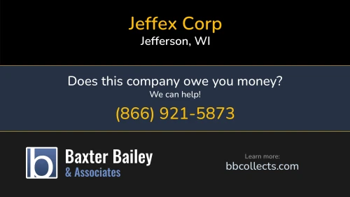Jeffex Corp 148 E Milwaukee St Jefferson, WI DOT:3534184 MC:1177647 1 (855) 213-9990 1 (920) 605-5505