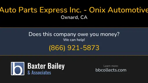 Updated Profile & Contacts for Auto Parts Express Inc. - Onix Automotive. DOT:     Located in Oxnard, CA 93030 US. 