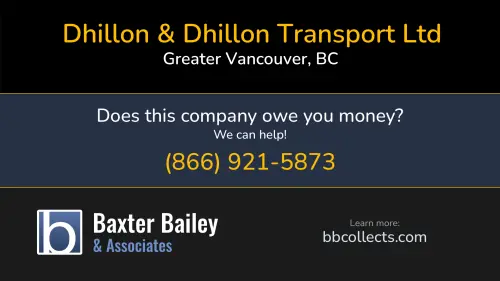Dhillon & Dhillon Transport Ltd 13539 78A Ave Greater Vancouver, BC DOT:3633827 MC:1245947 1 (604) 866-8767