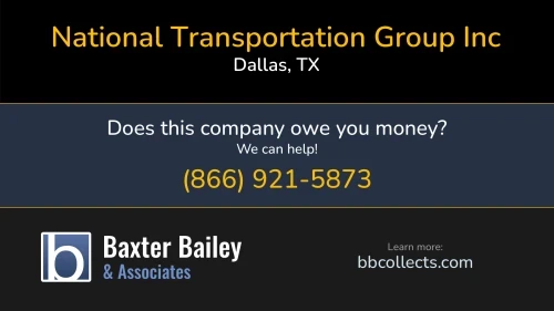 National Transportation Group Inc 3626 N Hall St Ste 610 Dallas, TX DOT:3660326 MC:1265212 1 (956) 539-7676 1 (972) 525-2411