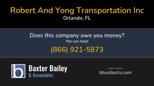 Robert And Yong Transportation Inc 2774 E Colonial Dr # 1070 Orlando, FL DOT:3684191 MC:1282686 1 (407) 602-6018