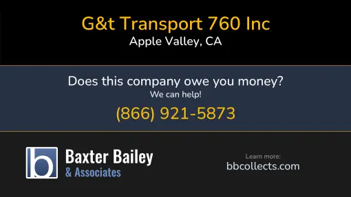 Updated Profile & Contacts for G&T Transport 760 Inc. DOT: 3989009  MC: 1495884.   Located in Apple Valley, CA 92308 US. 