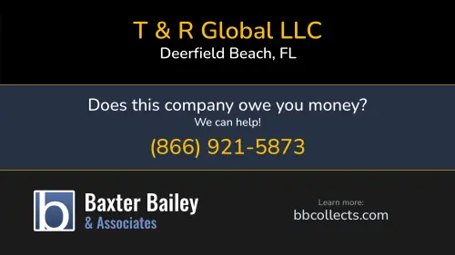 T & R Global LLC 1701 W Hillsboro Blvd Deerfield Beach, FL DOT:3989527 MC:1496223 1 (754) 233-4175 1 (754) 333-0043 1 (754) 333-2372