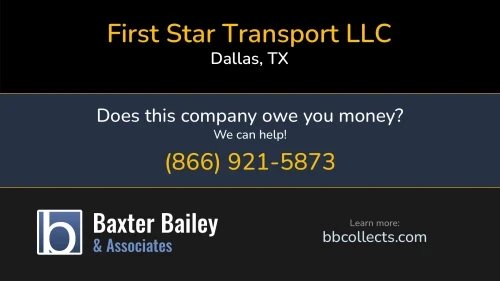 First Star Transport LLC 703 Buckalew St Dallas, TX DOT:4009448 MC:1509209 1 (409) 257-7090 1 (747) 777-7777