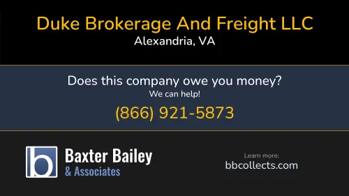 Duke Brokerage And Freight LLC 3213 Duke St Alexandria, VA DOT:4092659 MC:1559469 1 (804) 585-2211