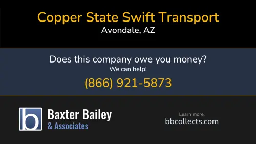 Copper State Swift Transport 10825 W Mcdowell Rd Ste 100 Avondale, AZ DOT:4173084 MC:1605482 1 (216) 270-3538