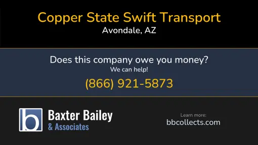 Updated Profile & Contacts for Copper State Swift Transport. DOT: 4173084  MC: 1605482.   Located in Avondale, AZ 85392 US. 