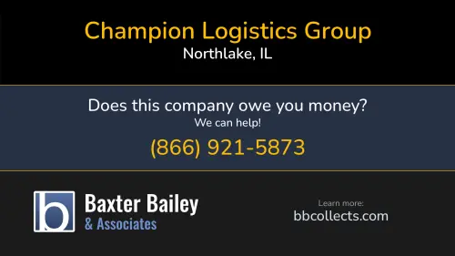 Champion Logistics Group Champion Logistics Group www.champlog.com 200 Champion Way Northlake, IL DOT:458597 MC:206620 MC:206620 1 (708) 562-4200 1 (708) 562-9212 1 (800) 323-5401