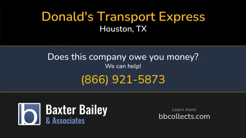 Donald's Transport Express 12726 Robert E. Lee Houston, TX 1 (281) 782-8177
