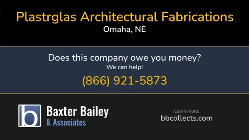 Plastrglas Architectural Fabrications www.plastrglas.com 3124 Spaulding St. Omaha, NE 1 (402) 455-0652