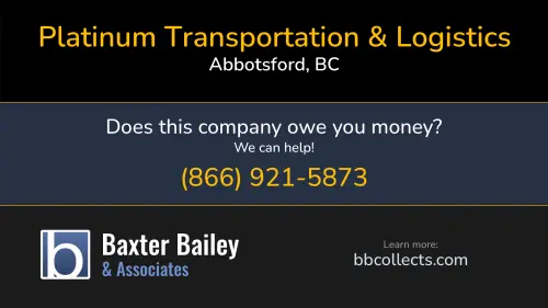 Platinum Transportation & Logistics 168 Fern Street Abbotsford, BC 1 (778) 552-8908 1 (888) 958-2540