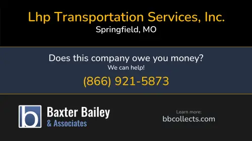Lhp Transportation Services, Inc. www.lhp-transport.com 2032 E Kearney St Springfield, MO DOT:520843 MC:263352 1 (417) 865-7577