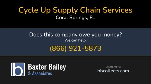 Cycle Up Supply Chain Services www.cycleup.co 3111 N University Dr Coral Springs, FL MC:814730 1 (561) 843-7956 1 (954) 510-4542 1 (954) 815-2224
