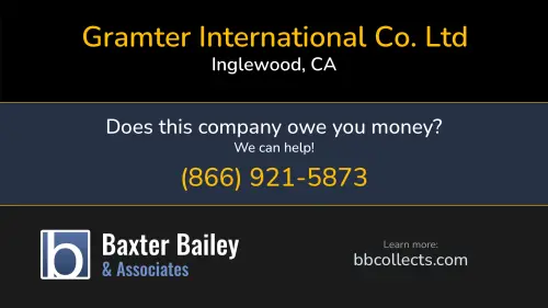 Gramter International Co. Ltd 11222 LA Cienega Blvd #358 Inglewood, CA