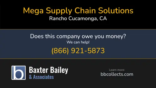 Mega Supply Chain Solutions 9449 8th St Rancho Cucamonga, CA 1 (800) 525-7265