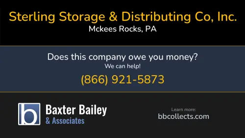 Sterling Storage & Distributing Co, Inc. 1000 Island Ave Mckees Rocks, PA MC:140404 MC:96899 1 (412) 771-5715 1 (888) 858-5715