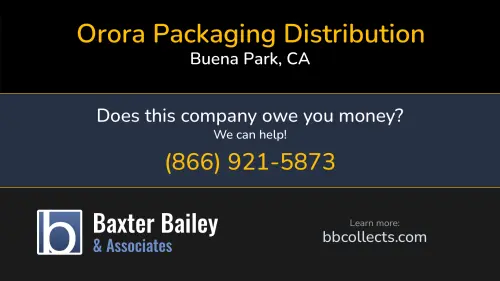 Orora Packaging Distribution www.ororagroup.com 6600 Valley View St Buena Park, CA 1 (714) 562-6000