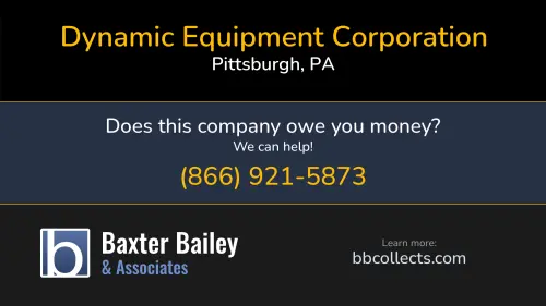 Dynamic Equipment Corporation 1800 Preble Ave Pittsburgh, PA 1 (412) 322-4911 1 (724) 449-4620